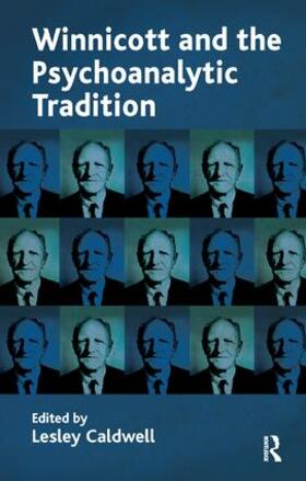Caldwell | Winnicott and the Psychoanalytic Tradition | Buch | 978-1-85575-467-6 | sack.de