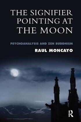 Moncayo | The Signifier Pointing at the Moon | Buch | 978-1-85575-476-8 | sack.de