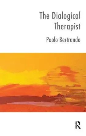 Bertrando |  The Dialogical Therapist | Buch |  Sack Fachmedien