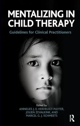 Verheugt-Pleiter / Zevalkink / Schmeets | Mentalizing in Child Therapy | Buch | 978-1-85575-581-9 | www.sack.de