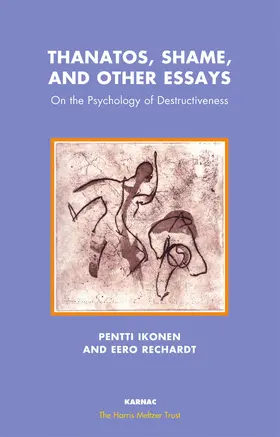 Ikonen / Rechardt |  Thanatos, Shame, and Other Essays | Buch |  Sack Fachmedien