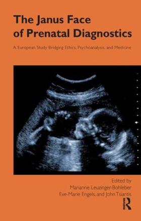 Engels / Leuzinger-Bohleber / Tsiantis | The Janus Face of Prenatal Diagnostics | Buch | 978-1-85575-674-8 | sack.de