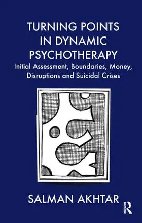 Akhtar |  Turning Points in Dynamic Psychotherapy | Buch |  Sack Fachmedien