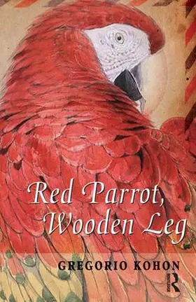 Kohon |  Red Parrot, Wooden Leg | Buch |  Sack Fachmedien