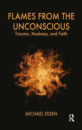 Eigen |  Flames from the Unconscious | Buch |  Sack Fachmedien