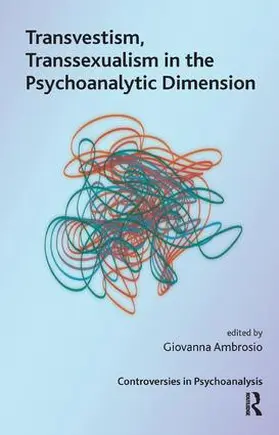 Ambrosio |  Transvestism, Transsexualism in the Psychoanalytic Dimension | Buch |  Sack Fachmedien
