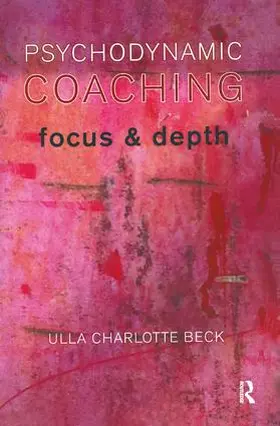 Charlotte Beck |  Psychodynamic Coaching | Buch |  Sack Fachmedien