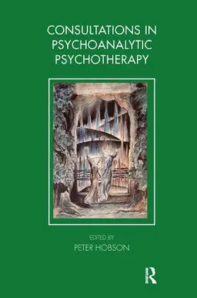 Hobson |  Consultations in Dynamic Psychotherapy | Buch |  Sack Fachmedien