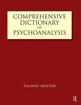 Akhtar |  Comprehensive Dictionary of Psychoanalysis | Buch |  Sack Fachmedien