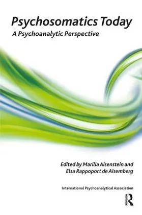 Aisenstein / Rappoport de Aisemberg | Psychosomatics Today | Buch | 978-1-85575-861-2 | www.sack.de