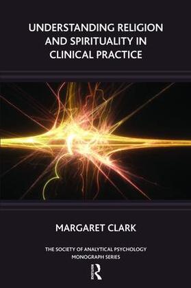 Clark | Understanding Religion and Spirituality in Clinical Practice | Buch | 978-1-85575-870-4 | sack.de