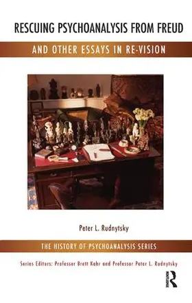 Rudnytsky |  Rescuing Psychoanalysis from Freud and Other Essays in Re-Vision | Buch |  Sack Fachmedien