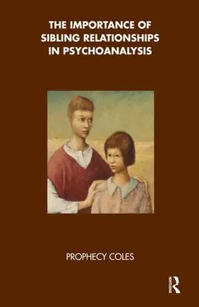 Coles |  The Importance of Sibling Relationships in Psychoanalysis | Buch |  Sack Fachmedien