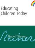 Steiner |  Educating Children Today | eBook | Sack Fachmedien