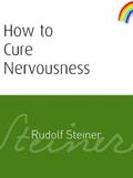 Steiner |  How to Cure Nervousness | eBook | Sack Fachmedien
