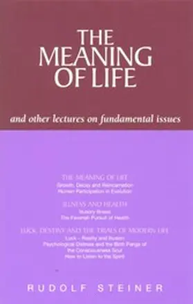 Steiner |  The Meaning of Life and Other Lectures on Fundamental Issues | eBook | Sack Fachmedien
