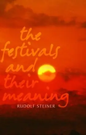 Steiner |  The Festivals and Their Meaning | eBook | Sack Fachmedien