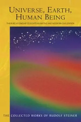 Steiner |  Universe, Earth, Human Being | eBook | Sack Fachmedien