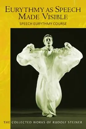 Steiner |  Eurythmy as Speech Made Visible | eBook | Sack Fachmedien