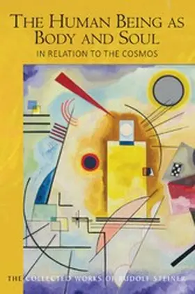Steiner |  The Human Being as Body and Soul in relation to the Cosmos | eBook | Sack Fachmedien