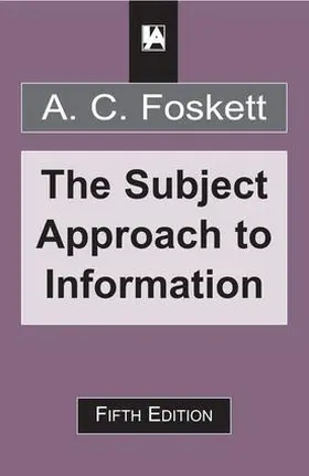 Foskett | Subject Approach to Information | Buch | 978-1-85604-048-8 | sack.de
