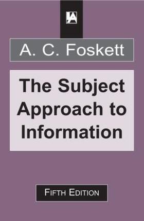 Foskett | Subject Approach to Information | Buch | 978-1-85604-048-8 | sack.de