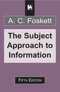 Foskett |  Subject Approach to Information | Buch |  Sack Fachmedien