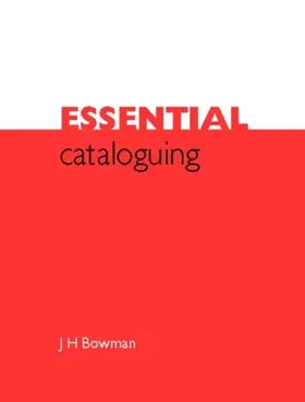 Bowman | Essential Cataloguing | Buch | 978-1-85604-456-1 | sack.de