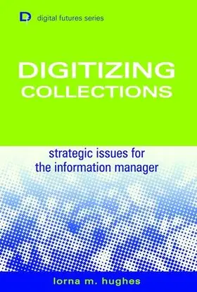 Hughes |  Digitizing Collections | Buch |  Sack Fachmedien