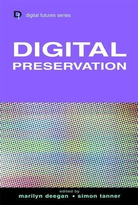Deegan / Tanner |  Digital Preservation | Buch |  Sack Fachmedien