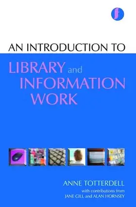 Totterdell / Gill / Hornsey |  Introduction to Library and Information Work | Buch |  Sack Fachmedien