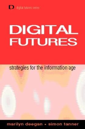 Deegan / Tanner |  Digital Futures | Buch |  Sack Fachmedien