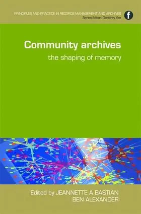 Bastian / Alexander | Community Archives | Buch | 978-1-85604-639-8 | sack.de