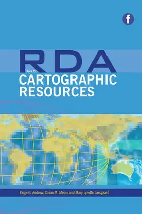 Andrew / Moore| / Larsgaard | RDA and Cartographic Resources | Buch | 978-1-85604-772-2 | sack.de