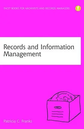 Franks | Records and Information Management | Buch | 978-1-85604-836-1 | sack.de