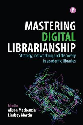 Mackenzie / Martin | Mastering Digital Librarianship | Buch | 978-1-85604-943-6 | sack.de