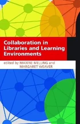 Melling / Weaver |  Collaboration in Libraries and Learning Environments | eBook | Sack Fachmedien