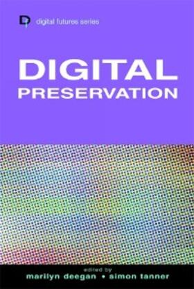 Deegan / Tanner | Digital Preservation | E-Book | sack.de