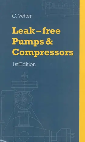 Vetter |  Leak-Free Pumps and Compressors Handbook | Buch |  Sack Fachmedien