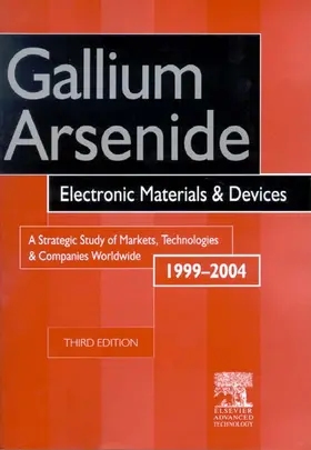 Szweda |  Gallium Arsenide, Electronics Materials and Devices. a Strategic Study of Markets, Technologies and Companies Worldwide 1999-2004 | Buch |  Sack Fachmedien