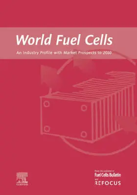 Weaver |  World Fuel Cells - An Industry Profile with Market Prospects to 2010 | Buch |  Sack Fachmedien