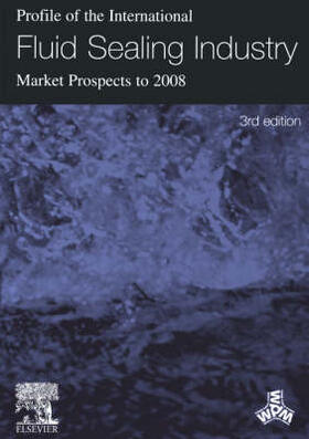 Sutherland |  Profile of the International Fluid Sealing Industry - Market Prospects to 2008 | Buch |  Sack Fachmedien