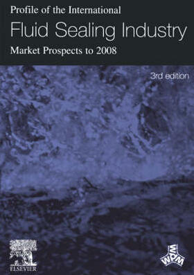 Sutherland | Profile of the International Fluid Sealing Industry - Market Prospects to 2008 | Buch | 978-1-85617-418-3 | sack.de