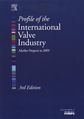Weaver | Profile of the International Valve Industry: Market Prospects to 2009 | Buch | 978-1-85617-443-5 | sack.de