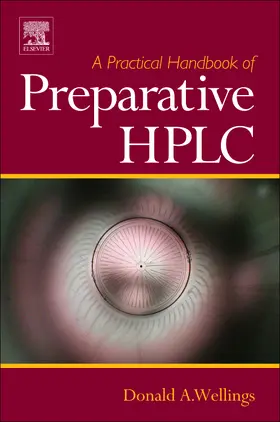 Wellings |  A Practical Handbook of Preparative HPLC | Buch |  Sack Fachmedien