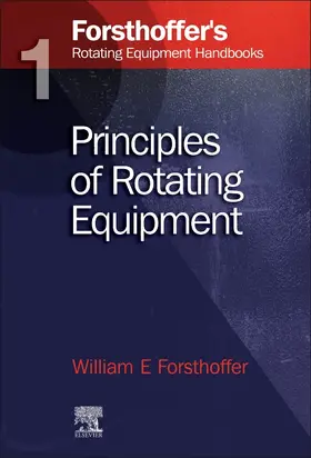 Forsthoffer |  1. Forsthoffer's Rotating Equipment Handbooks | Buch |  Sack Fachmedien