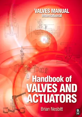 Nesbitt |  Handbook of Valves and Actuators | Buch |  Sack Fachmedien