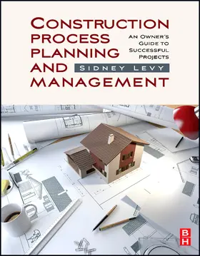 Levy |  Construction Process Planning and Management | Buch |  Sack Fachmedien