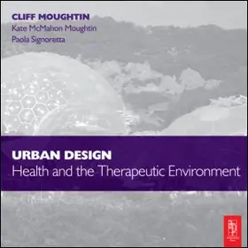 Moughtin / Signoretta / McMahon Moughtin |  Urban Design: Health and the Therapeutic Environment | Buch |  Sack Fachmedien