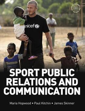 Hopwood / Skinner / Kitchin | Sport Public Relations and Communication | Buch | 978-1-85617-615-6 | sack.de
